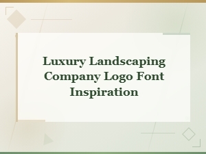 Luxury Landscaping Company Logo Font Inspiration Ideas